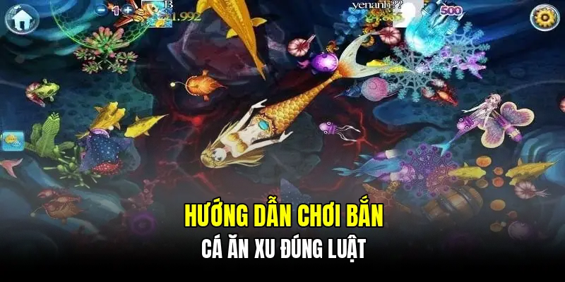 Hướng dẫn chơi bắn cá ăn xu đúng luật