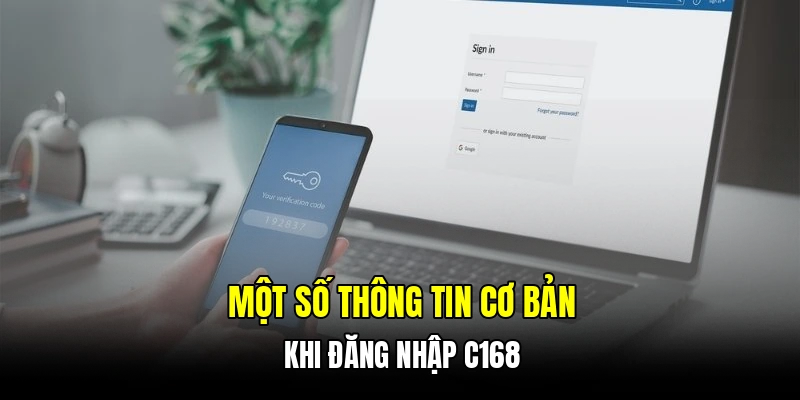 Một số thông tin cơ bản khi đăng nhập C168
